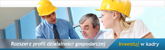 Inwestycja w kadry szans� na rozszerzenie profilu dzia�alno�ci gospodarczej - bezp�atne szkolenia